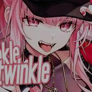 Nightcore Twinkle Twinkle