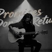 Promises Don T Return