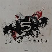 5 Pyrokinesis