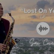 Lost On You Saxophone