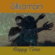 Sfisoman Happy Time