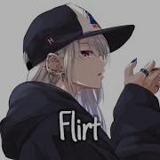 Nightcore Neffex Flirt