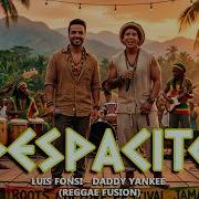 Despacito Luis Fonsi Reggae Remix