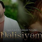 Aqsin Fateh Sebnem Tovuzlu Dəlisiyem