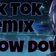 Slow Down Selena Gomez Tik Tok Remix