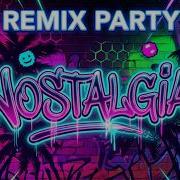 Nostalgia Remix