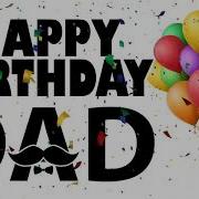 Happy Birthday Dad