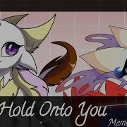 Hold Onto You Meme