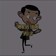 Mr Bean Theme Song Speed Up