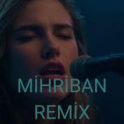 Mihriban Remix