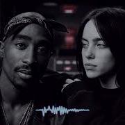 2Pac Ft Billie Eilish Broken Trust 2026