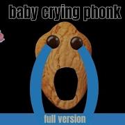Baby Crying Phonk Full Version
