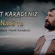 Hamit Karadeniz Nave Te