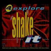 4 Explore Shake It