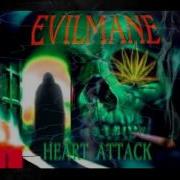 Evilmane Heart Attack