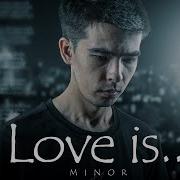 M1Nor Love Is