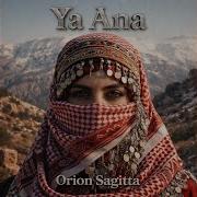 Ya Ana Orion Sagitta