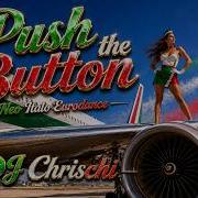 Dj Chrischi Push The Button