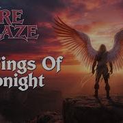 Fyre Ablaze Wings Of Tonight