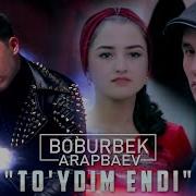 Toydim Endi Boburbek Arapboevdan