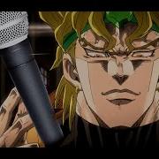 Dio Brando Sings 3 Opening