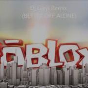 Better Off Alone Remix Remix