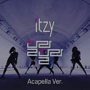 Dalla Dalla Itzy Acapella
