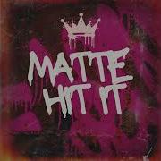 Matte Hit It Gitano Mix