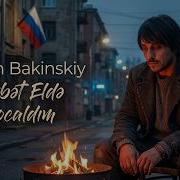 Ruslan Bakinskiy Qürbət Eldə Qocaldım 2026