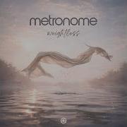Metronome Weightless