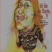 Ich Bin Der Martin