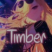 Nightcore Timber