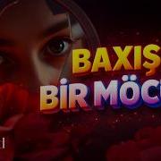 Baxisin Bir Mocuze Yeni Mahni 2026