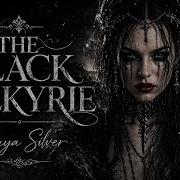 Maya Silver The Black Valkyrie