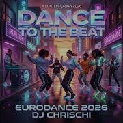 Dj Chrischi Dance To The Beat