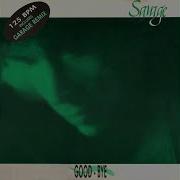 Savage Goodbye Extended Version 320 Kbps