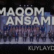Maqom Ansambli Kuylaydi