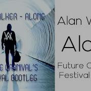 Alan Walker Alone Festival Bootleg