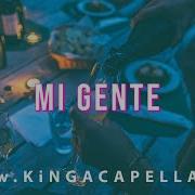 Mi Gente Acapella