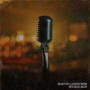 Wicked Man Single Martin Landstrom