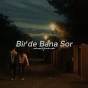 Birde Bana Sor