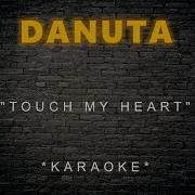 Danuta Touch My Heart Instrumental