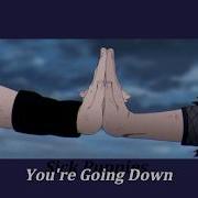 You Re Going Down Slowed