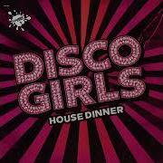 Disco Gurls House Dinner