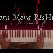 Tera Mera Rishta Piano