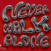 Never Walked Alone