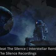Ula Beat The Silence Interstellar Remix