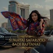Sumayai Safarzod Badi Raftanat