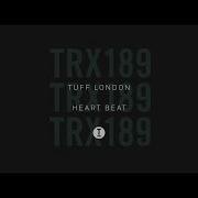 Tuff London Heart Beat