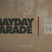Mayday Parade Stay The Same